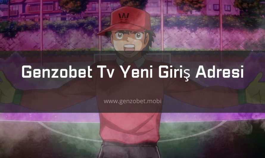 Genzobet Tv Yeni Giriş Adresi 2023